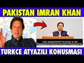 PAKİSTAN LİDERİ IMRAN KHAN'IN HARİKA KONUŞMASI | TÜRKÇE ALTYAZILI