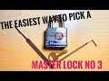 The Easiest Way To Pick a Master Lock No 3