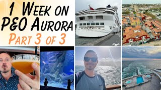 1 Week on board P&O Aurora Cruising Spain & France (part 3 of 3)