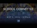 School Committee May 5 2026 