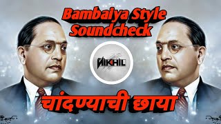 #Unrelease - Chandnyachi Chaya - चांदण्याची छाया - Bambaiya Style Soundcheck - Dj Nikhil In The Mix