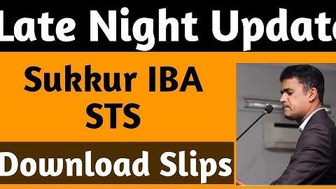 Late Night Update by Sukkur IBA STS for downloading Slip || Teaching Jobs