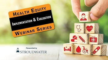 2024 Health Equity Webinar Series Part 5: Implementation & Evaluation