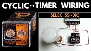 Cyclic Timer Connection/Wiring with 220 VAC Load II Cyclic Timer Wiring Diagram (Selec Timer XC-55)