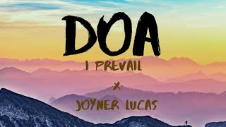 I Prevail, Joyner Lucas - DOA (Lyrics)