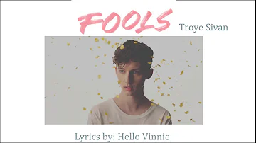 Troye Sivan - Fools [Lyrics Video by Hello Vinnie]