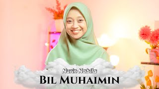 NURIN NABILA - BIL MUHAIMIN