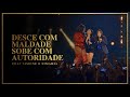 LUDMILLA e Simone & Simaria - Desce Com Maldade, Sobe Com Autoridade - DVD Hello Mundo (Ao Vivo)