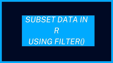 Subset Rows in R using Filter() Function from Tidyverse