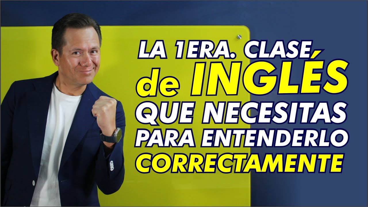 La PRIMERA CLASE de INGLÉS que necesitas.