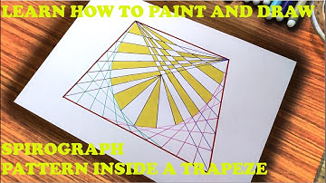 LEARN HOW TO PAINT AND DRAW SPIROGRAPH PATTERN INSIDE A TRAPEZE