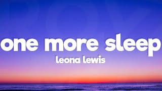 Leona Lewis - One More Sleep (Lyrics) Sped Up