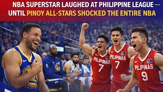 NBA Superstar Laughed at Philippine League — Until Pinoy All-Stars Shocked the Entire NBA