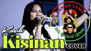 Kisinan - KAWAN LAMA feat KASIH (Ska Reggae) LIVE Cover