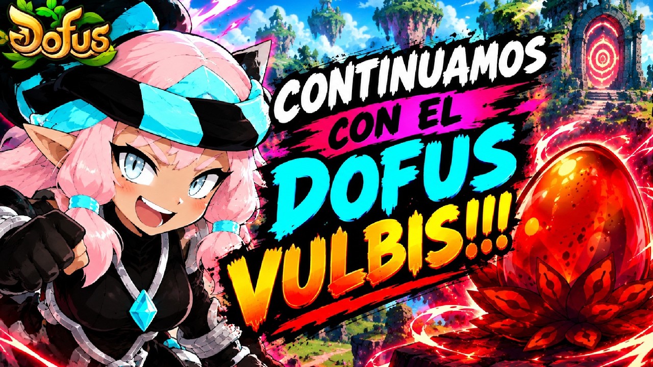 🔥CONSEGUIREMOS EL DOFUS VULBIS HOY??| SERVIDOR TAL KASHA| !sorteo VULBIS