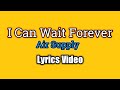 I Can Wait Forever - Air Supply (Lyrics Video)