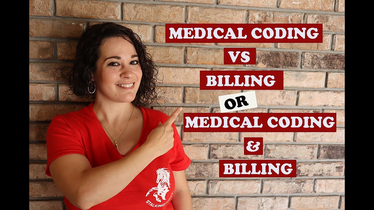 Medical Coding vs Billing or Medical Coding & Billing - YouTube