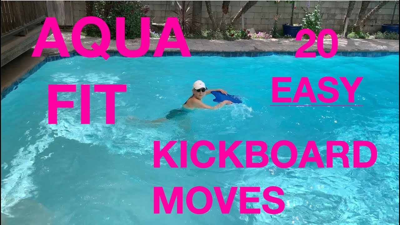 AQUA FIT 20 EASY KICKBOARD MOVES YouTube