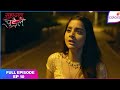 Suhaagan Chudail | Full Episode Ep. 10 | Deeya is perplexed | Colors TV