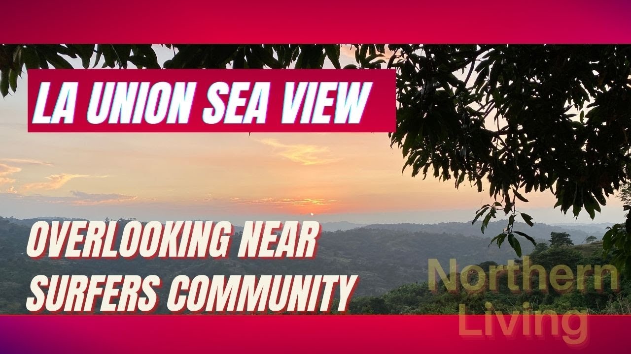 Beautiful Overlooking the Sea and Mountains Lot for Sale Bacnotan, La Union YouTube