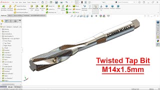 Design of Twisted Tap Bit M14x1.5mm in SolidWorks