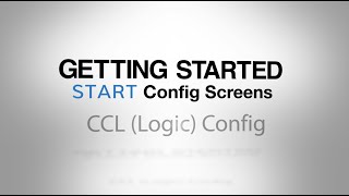 Getting Started | START Config Screens - Configurable Logic CONFIGURATOR