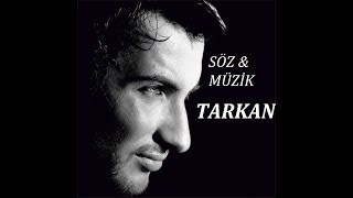 Söz-Müzik: TARKAN