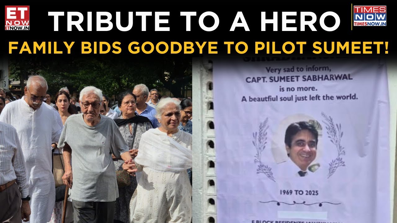 AI-171 Pilot Sumeet Sabharwal’s Mortal Remains Brought Home, Family Pays Final Tribute! Watch Now