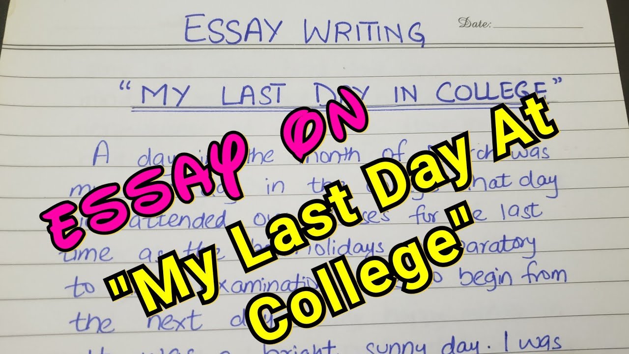 2nd year english essay my last day at college