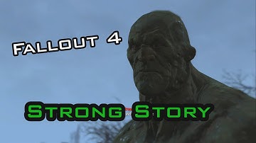 Fallout 4: Strong Story