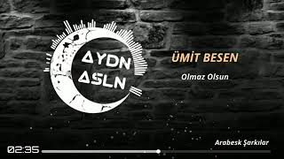 Ümit Besen Olmaz Olsun Resimi