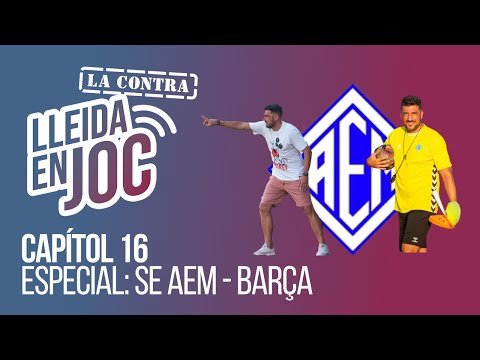 La CONTRA de Lleida en Joc. Capítol 16: Especial SE AEM La CONTRA de Lleida en Joc. Capítol 16: Especial SE AEM