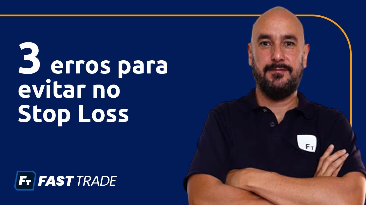 3 erros para evitar no Stop Loss | Fast Trade - YouTube