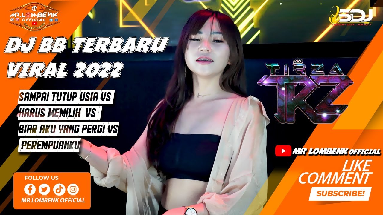 DJ BB TERBARU  2022 || Sampai Tutup Usia vs Harus Memilih  vs  Biar aku yang pergi vs perempuanku