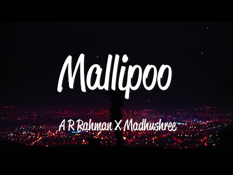 Mallipoo (Lyrics) - A.R Rahman & Madhushree