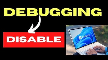 Disable debugging on Windows Settings