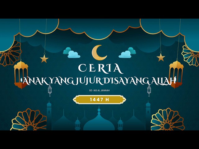 CERIA | ANAK YANG JUJUR DISAYANG ALLAH