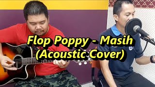 Flop Poppy - Masih (Acoustic Cover)