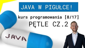 Java w Pigułce (8/17) Pętle cz.2