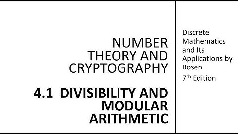 Divisibility, Modular Arithmetic & Integer Representations | Discrete Mathematics