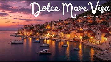 🌅 Dolce Mare Vista | 2+ Hours of Romantic Italian Music & Mediterranean Sunset Ambience