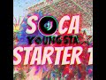 Dj youngstar soca mix part 1