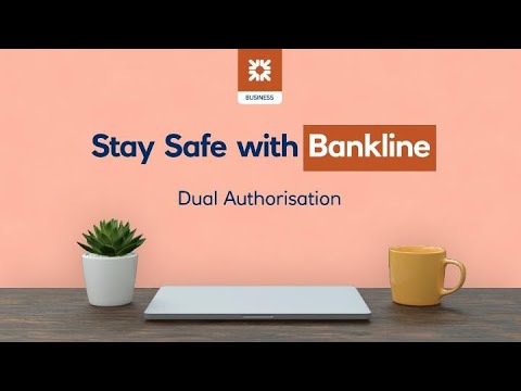 Bankline Security - Dual Authorisation