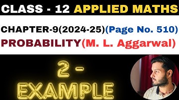 2 Example l Chapter 9 l PROBABILITY l example 2 l Class 12th Applied Maths l M L Aggarwal 2024-25