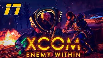 Прохождение XCOM: Enemy Within[HARD] #17 - По накатанной