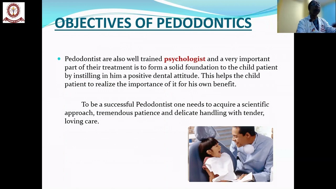 Aims Obectives and Scopes of Pedodontics