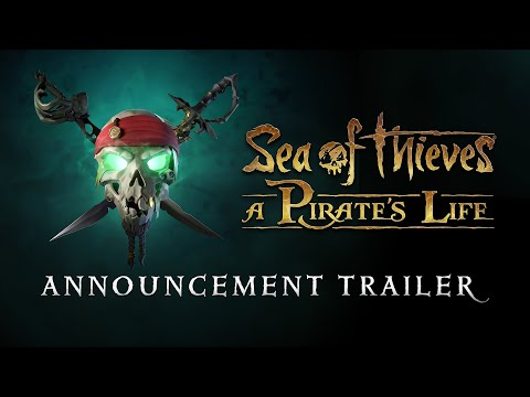 Sea of Thieves: A Pirate's Life - Announcement Trailer