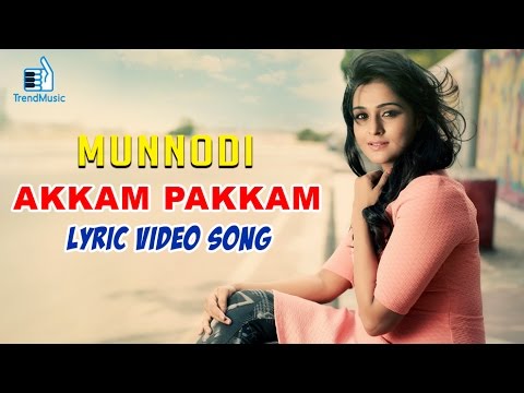 Munnodi Movie  Akkam Pakkam Song  Making Video with Lyrics   Remya Nambeesan  Trend Music