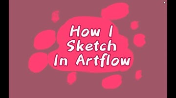 How I Sketch In Artflow - Artflow Guide!!