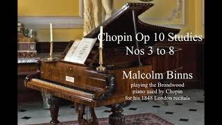 Chopin  Studies Op 10,  Nos 3 to 8   played by Malcolm Binns